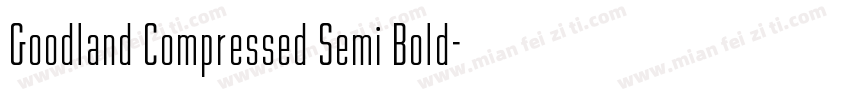 Goodland Compressed Semi Bold字体转换